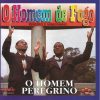 Mineiro e Mineirinho - O homem de fogo - O homem peregrino