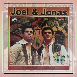 Minha Maior Alegria - Joel e Jonas