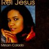 Miriam Calado - Rei Jesus