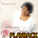 Miriam Pereira - Desejo de Orar - Playback - 1993