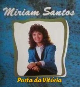 Miriam Santos - Porta da Vitória