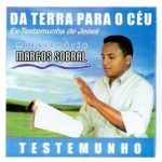 Missionário Marcos Sobral - Da Terra Para o Céu