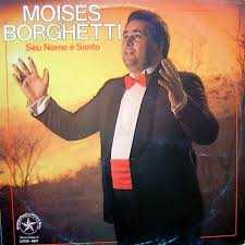 Baixe os CDs gospel – Moisés Borghétti – Seu Nome é Santo 1985 Moisés Borghétti - Seu Nome é Santo 1985