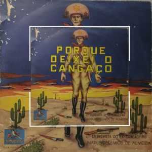 Narciso Lemos de Almeida - Poque Deixei o Cangaço 1965