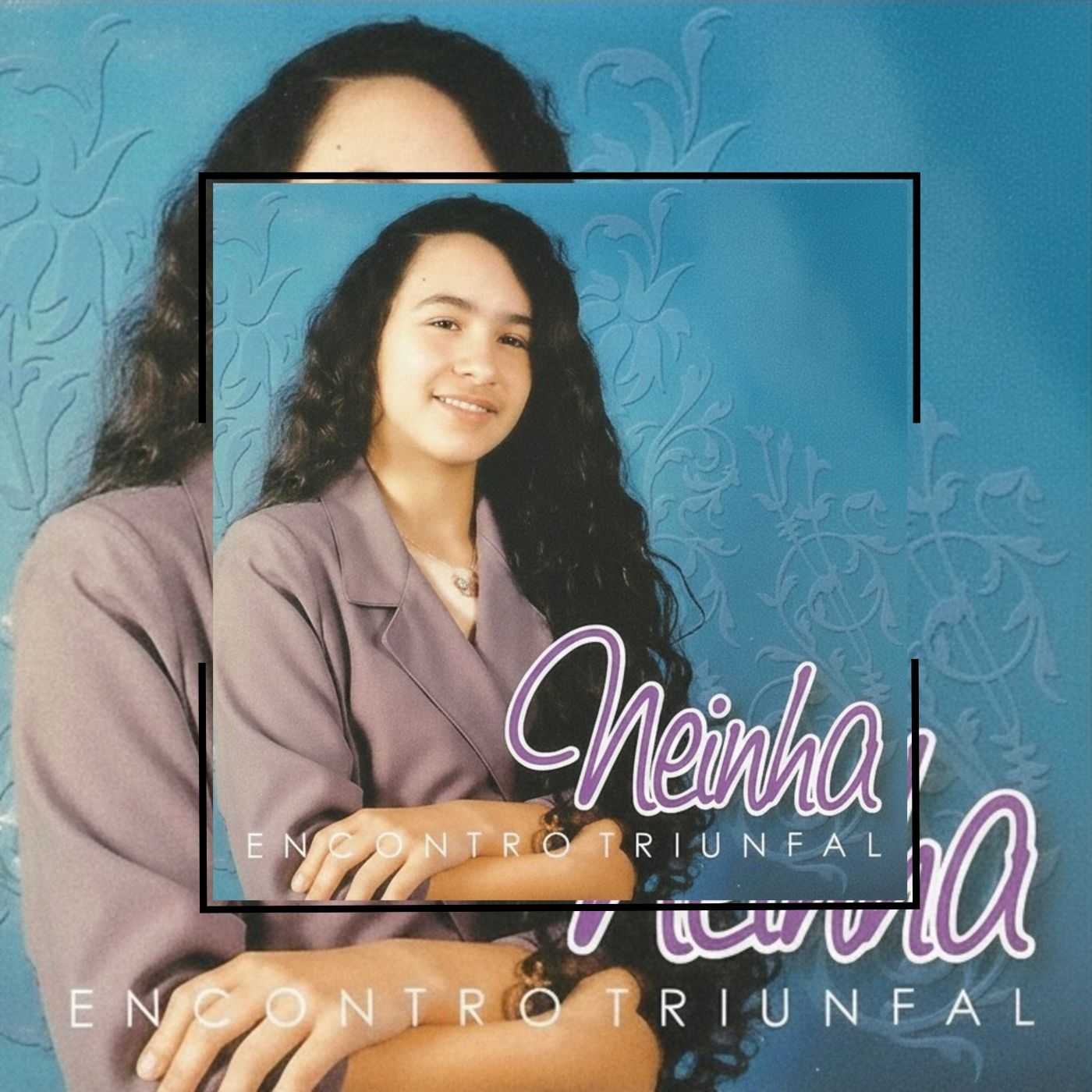Baixe os CDs gospel – Neinha – Encontro Triunfal 1994 Neinha - Encontro Triunfal 1994