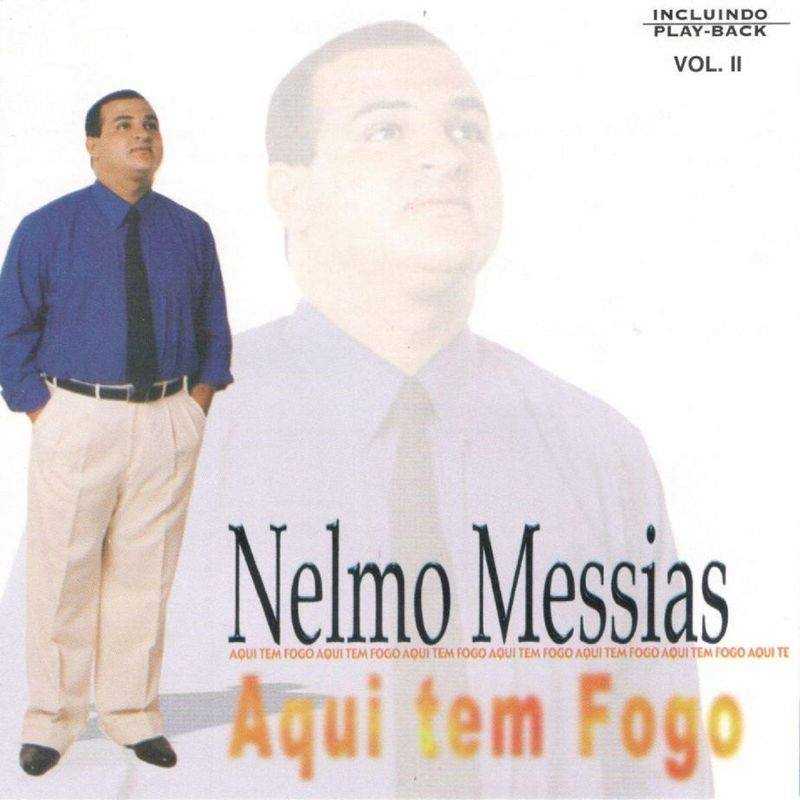 Nelmo Messias-Aqui Tem Fogo Vol. 2- Playback