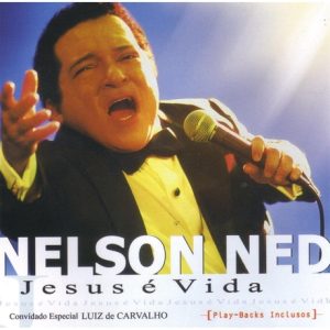 Nelson Ned e Jesus É Vida