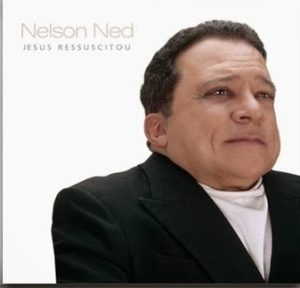 Nelson ned - Jesus Ressuscitou