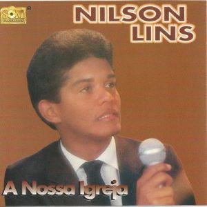 Nilson Lins - A nossa igreja