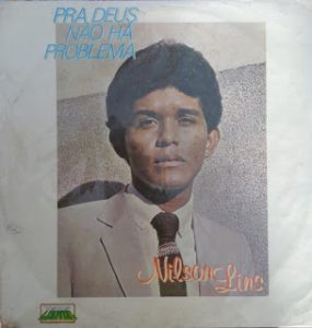 Nilson Lins - Pra Deus não há Problema (1984)