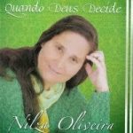 NILZA OLIVEIRA - QUANDO DEUS DECIDE 2009