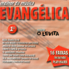 O Levita - O Melhor da Música Gospel da Revista Vol. 1