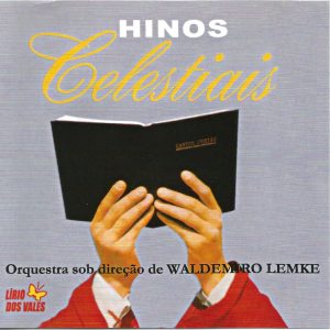 Orquestra sob direção de Waldemiro Lenke - Hinos Celestiais