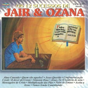 Os 12 sucessos de Jair e Ozana