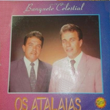 Baixe os CDs gospel – OS ATALAIAS – BANQUETE CELESTIAL OS ATALAIAS - BANQUETE CELESTIAL