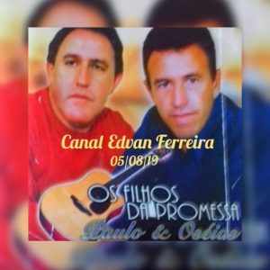 Os Filhos da Promessa - Paulo e Oséias - Deus de Maravilhas 1990