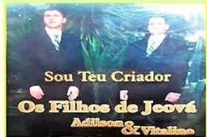 Os Filhos de Jeová (Adilson & Vitalino) - Sou Teu Criador
