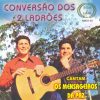 Os Mensageiros da Paz - Conversão dos Dois Ladrões