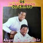 Os Mineirinhos de Cristo (1995) - Alegria de Ser Cristão (Voz & Playback)