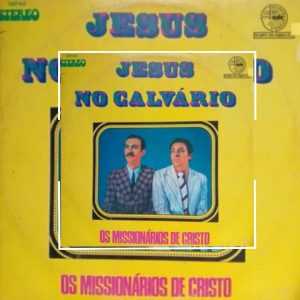 Os Missionários de Cristo - Jesus no Calvário