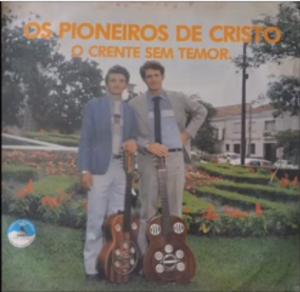 Os Pioneiros de Cristo - Crente sem Temor