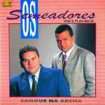 Os Semeadores - Sangue Na Arena Play Back