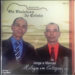 Os Violeiros de Cristo - Milagre em Cataguazes Vol. I IPOR Ginaldo Américo
