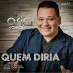 Baixe os CDs gospel - Osiel Novais - Quem Diria - 2013 Osiel Novais - Quem Diria - 2013