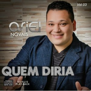 Osiel Novais - Quem Diria - 2013