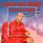 Osvaldo Nascimento - Bate Forte Coração