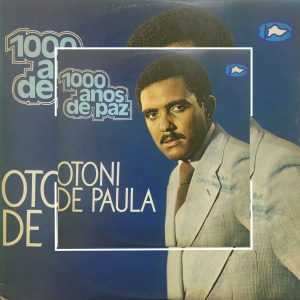 Otoni de Paula - 1000 Anos de Paz