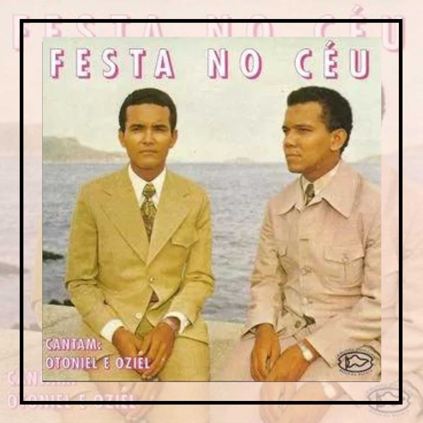Otoniel e Oziel - Festa no Céu (1974)