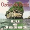 Ozéias de Paula - Eu E Jesus (Deus Sabe O Que Faz) 1978
