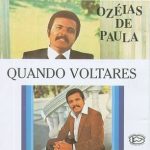 Ozéias de Paula Quando Voltares