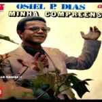 Oziel Dias - Minha Compreensão