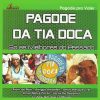Pagode Da Tia Doca mais tocadas 2026