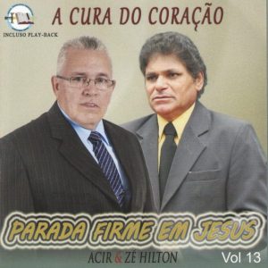 PARADA FIRME EM JESUS A CURA DO CORAÇÃO VOZ E PB