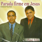 Parada firme em Jesus - Final feliz