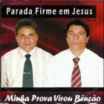 Parada Firme em Jesus - minha prova virou benção