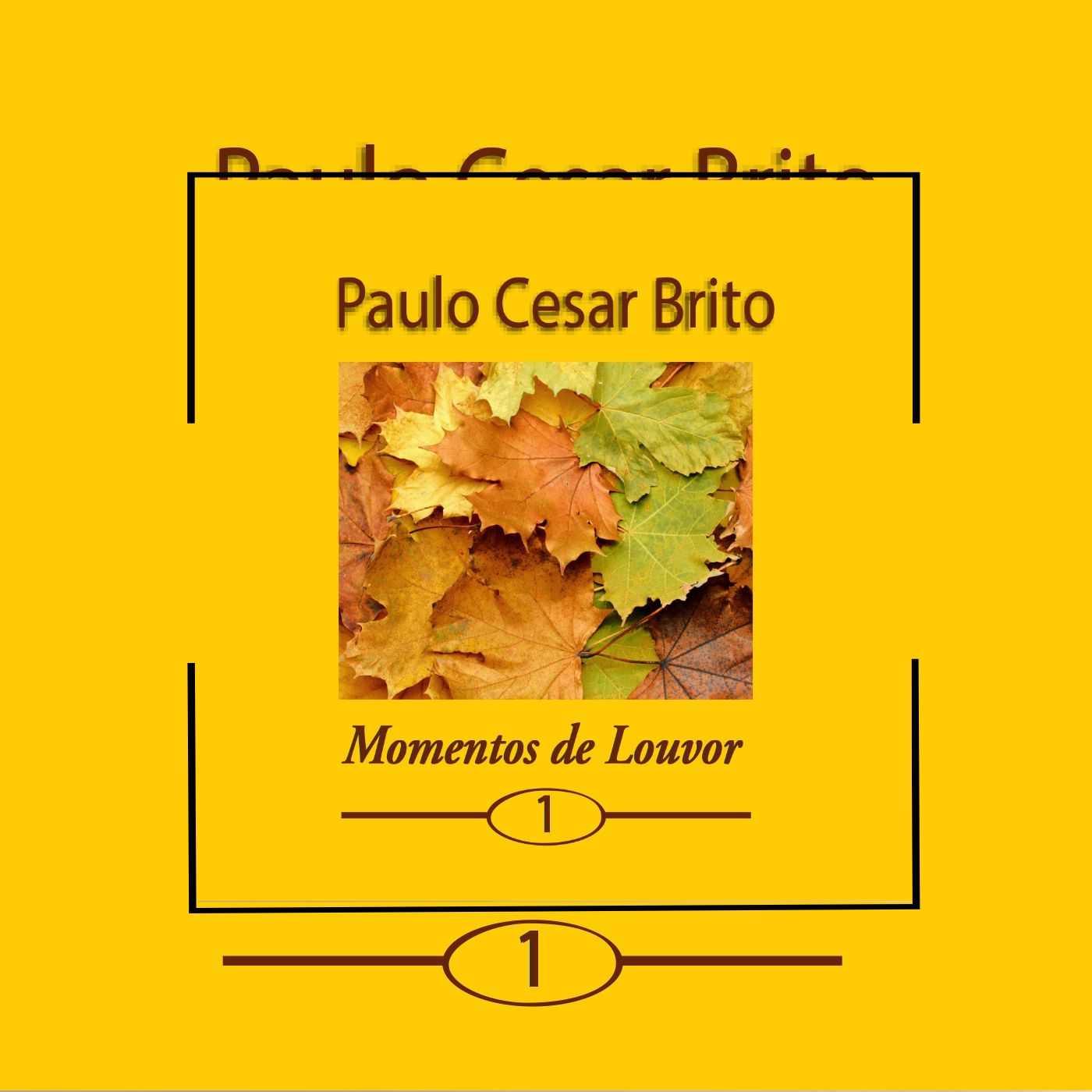 Paulo Cesar Brito - Momentos de Louvor 1 1983
