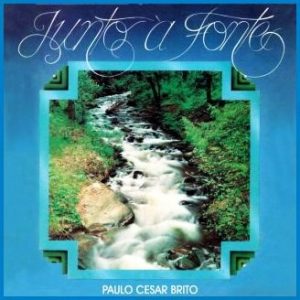 Paulo Cezar Brito - Junto a Fonte - 1988