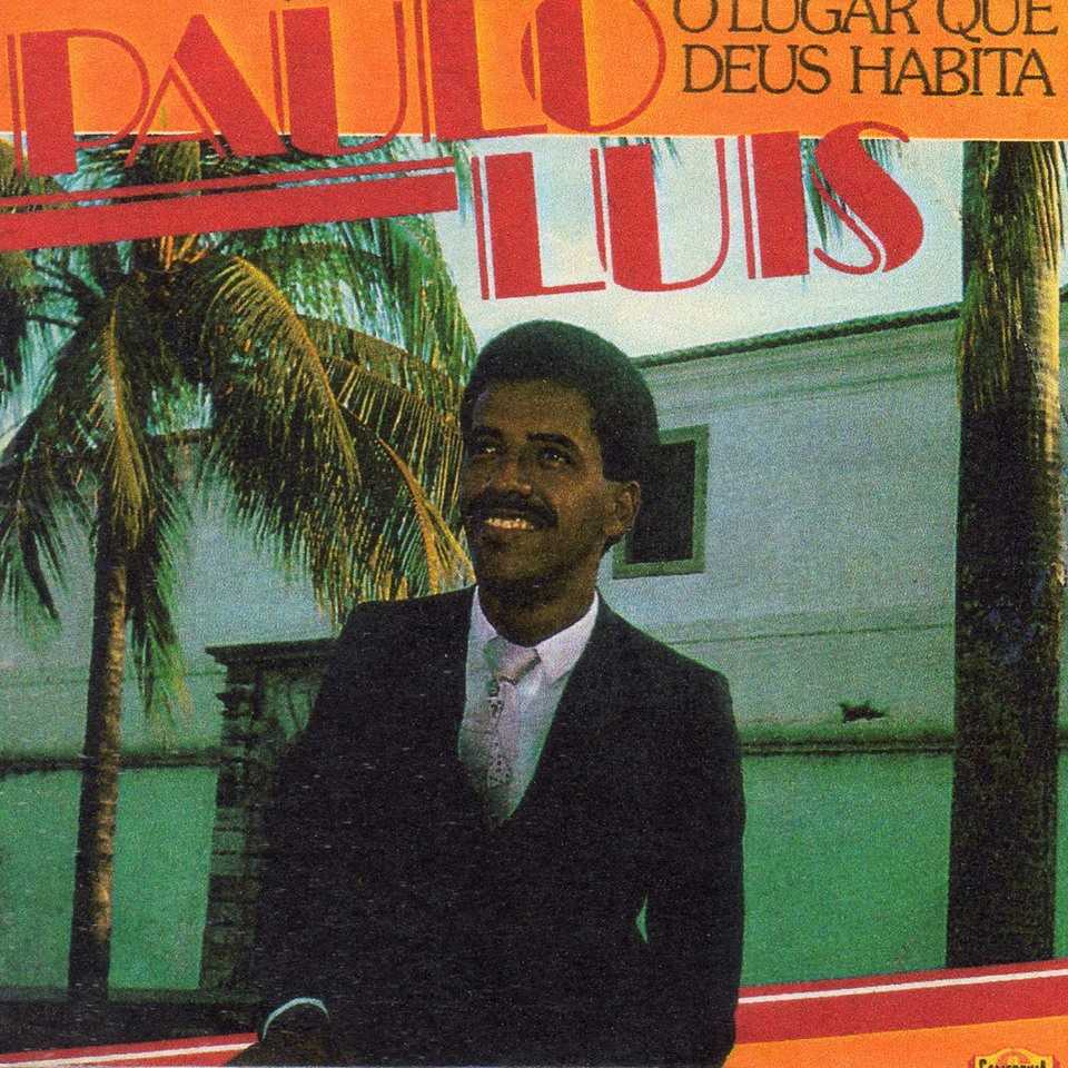 Paulo Luiz - O Lugar Que Deus Habita
