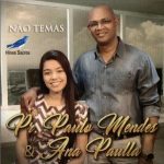 PAULO MENDES E ANA PAULA-NÃO TEMAS