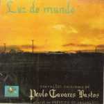 Paulo Tavares Bastos - Luz Do Mundo (1962)