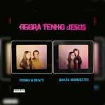 Pedro e Iracy e Irmãs Rodrigues - Agora Tenho Jesus 1981