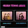 Pedro & Iracy e Irmãs Rodrigues - Agora Tenho Jesus