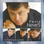 Pedro Neves - Os Melhores Louvores