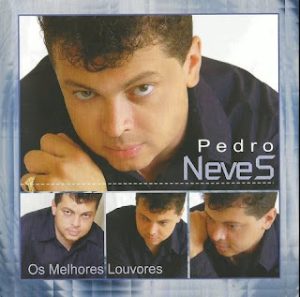 Pedro Neves - Os Melhores Louvores