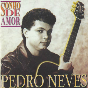 Pedro Neves - Sonho de Amor