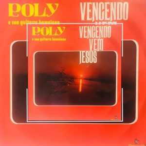 Poly - Vencendo Vem Jesus